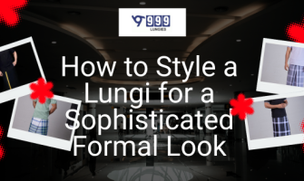 How to Style a Lungi for a Sophisticated Formal Look