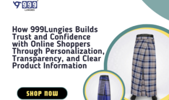 How 999Lungies Builds Trust and Confidence with Online Shoppers Through Personalization, Transparency, and Clear Product Information