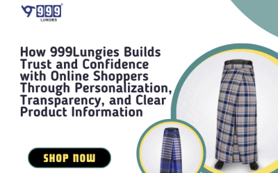 How 999Lungies Builds Trust and Confidence with Online Shoppers Through Personalization, Transparency, and Clear Product Information