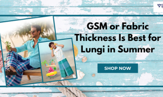 What GSM or Fabric Thickness Is Best for Lungi in Summer?