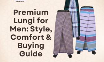 Premium Lungi for Men: Style, Comfort & Buying Guide