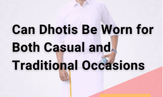Can Dhotis Be Worn for Both Casual and Traditional Occasions?